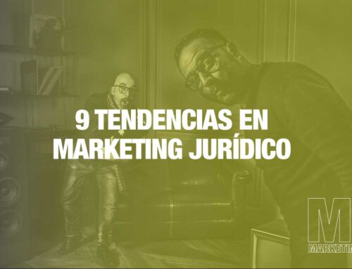 Marketing Jurídico: 9 tendencias y 10 agencias en Madrid